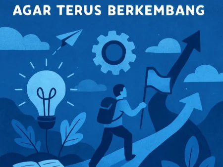 Menjaga Motivasi dalam Karier agar Terus Berkembang